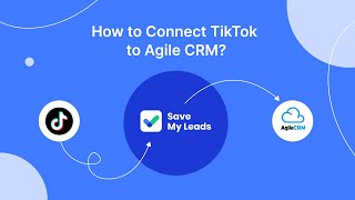 How To Connect TikTok to Agile CRM  | Integrate, Sync TikTok with Agile CRM