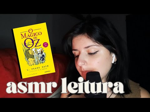 ASMR: lendo pra você relaxar depois de um dia cansativo | O Mágico de Oz 1