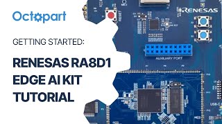 Getting Started with Renesas RA8D1 Edge AI Kit Tutorial