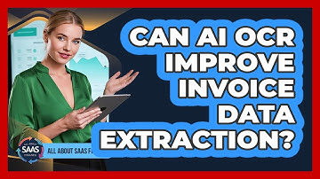 Can AI OCR Improve Invoice Data Extraction?