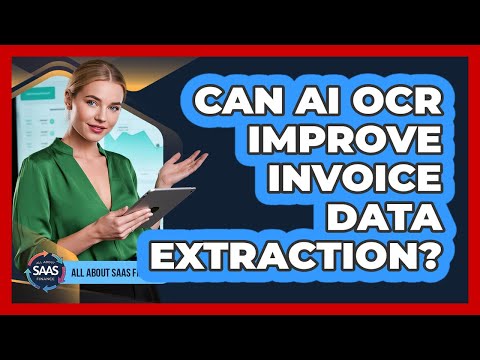 Can AI OCR Improve Invoice Data Extraction?