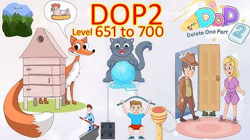 DOP 2: Delete One Part - New Update All Levels 651 - 700 -Android Gameplay Walkthrough #viralvideo