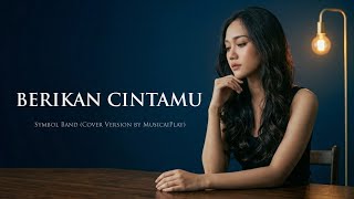 BERIKAN CINTAMU - Symbol Band (Slow Pop Rock Version by MusicaiPlay) | Lebih Clean & Nyesek