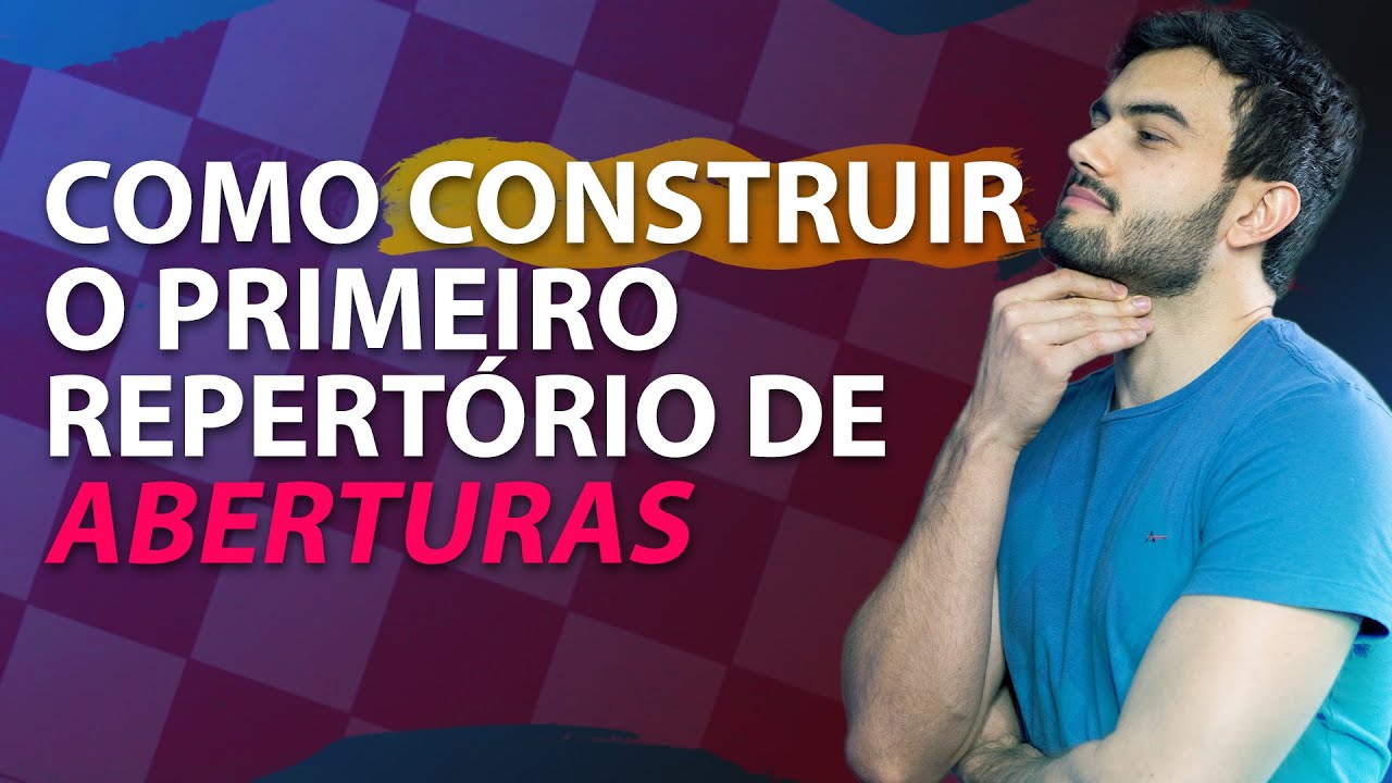 Montando um repertório de aberturas para iniciantes