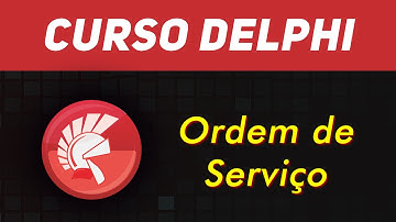 Curso programação em Delphi - Sistema PDV Módulo de OS aula7