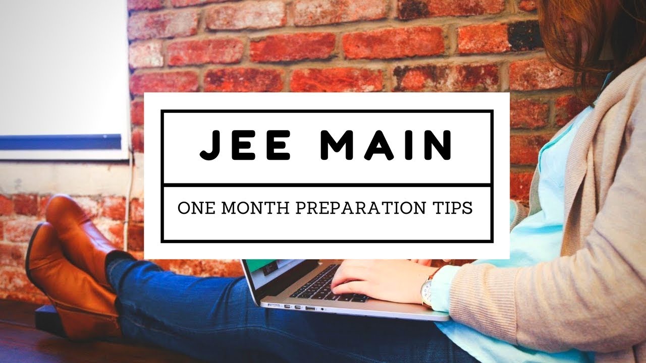 JEE Main Crash Course | How To Prepare For JEE Mains 2018 In A Month ...