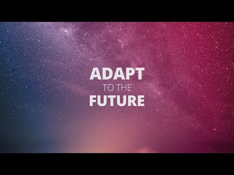   Adapt To The Future Video Series