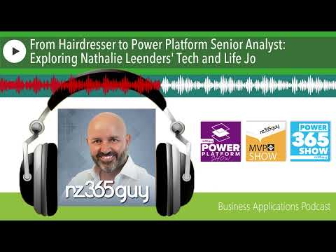 From Hairdresser to Power Platform Senior Analyst: Exploring Nathalie Leenders' Tech and Life Jo