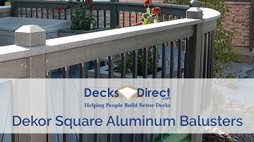 Dekor Square Aluminum Deck Balusters