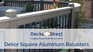 Dekor Square Aluminum Deck Balusters