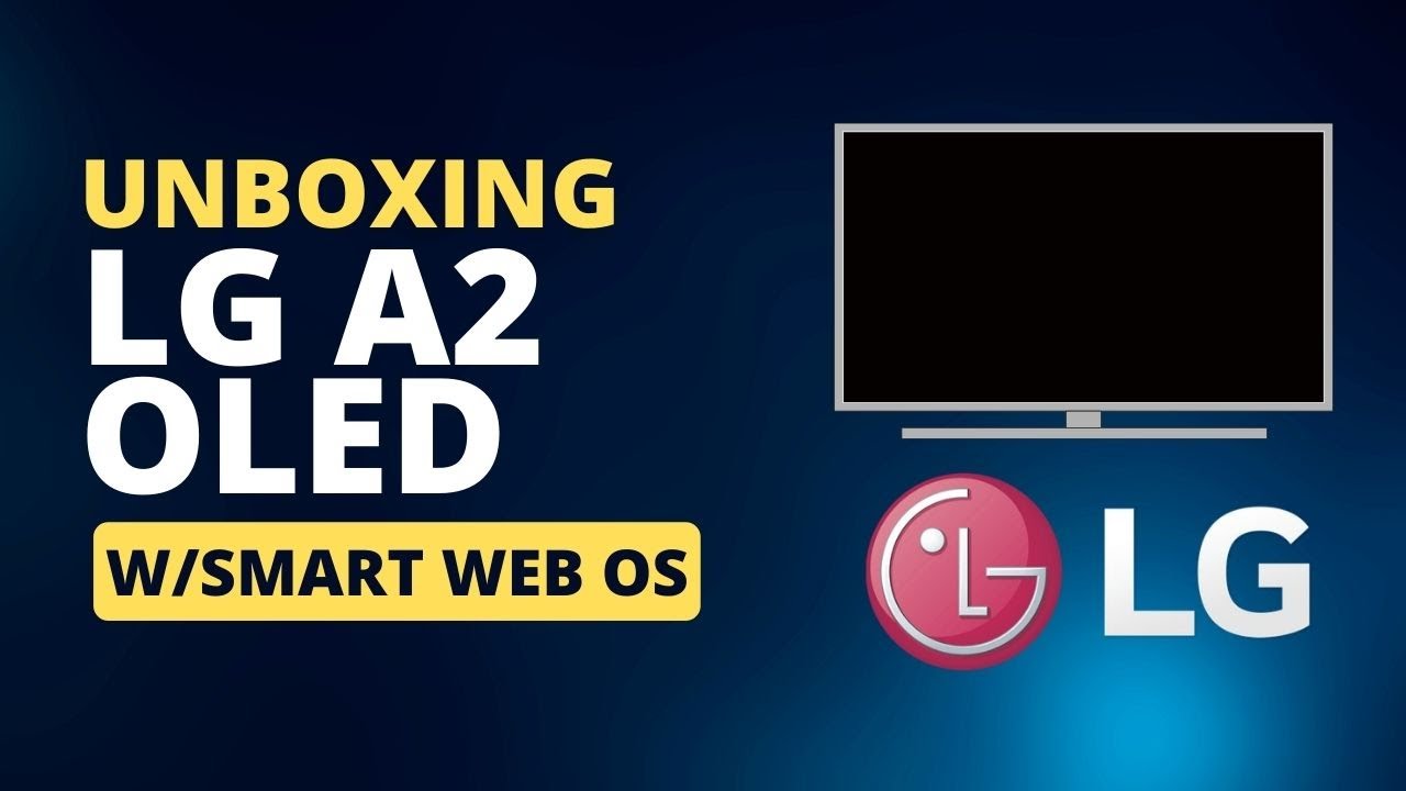 Unboxing of the LG A2 OLED The Best LG TV? YouTube