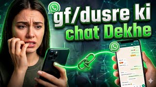 Dusre Ka WhatsApp Chat Apne Mobile Pe Kaise Dekhen |Kisi Ka Whatsapp Kaise Check Kare Apne Mobile Me