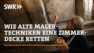 How old painting techniques save a ceiling | SWR Handwerkskunst