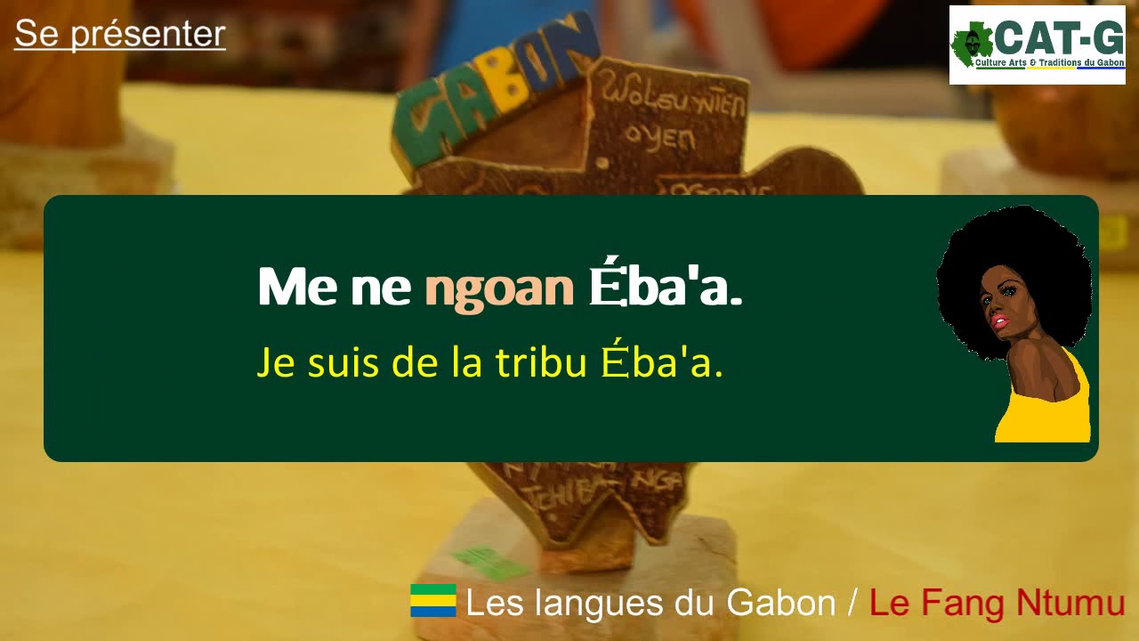 Cours de fang langue du Gabon  comment se prsenter