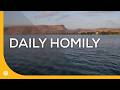 Wednesday, June 3 | Daily Homily | Magdala, Holy Land