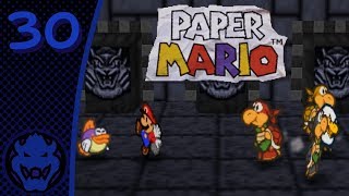 Paper Mario - 10 HP Challenge - Part 30: The Final Stretch