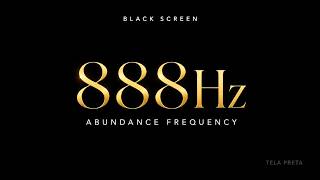 888hz • Atraia Dinheiro e Prosperidade enquanto você dorme | BLACK SCREEN | Tela Preta