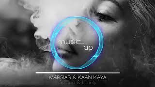 Marsias & Kaan Kaya - Scared & Lonely