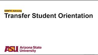 SEMTE Transfer Student Orientation