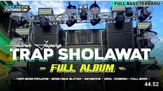 DJ TRAP SHOLAWAT FULL ALBUM_HADROH JAIPONG VIRAL 2025