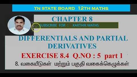 EXERCISE 8.4 Q.NO.5 PART 1 |12TH MATHS TN | CHAPTER 8| DIFFERENTIALS AND PARTIAL DERIVATIVES|TM/EM
