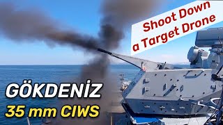 ASELSAN's Gökdeniz 35 mm CIWS Shoot Down a Target Drone