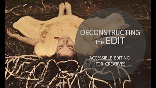 Deconstructing the Edit: Week 9