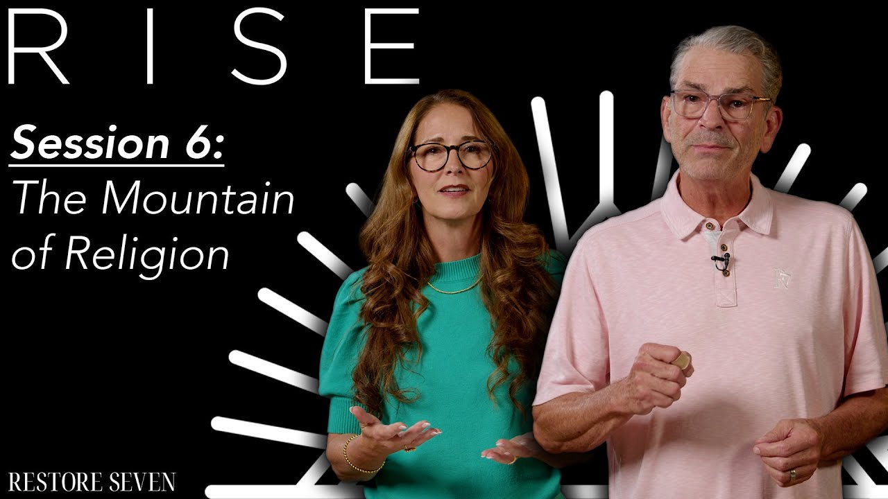 Session Six: The Mountain of Religion
