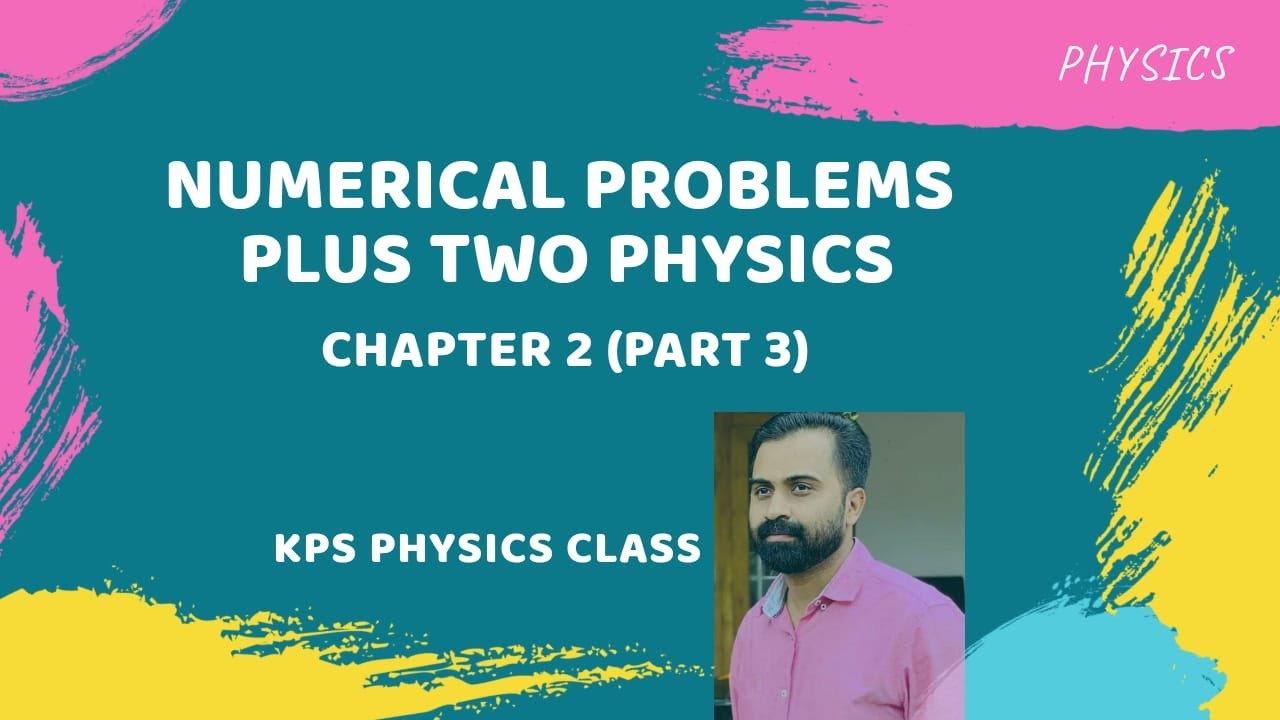 Numerical Problems- Plus Two Physics- Chapter 2 - Part 3 - YouTube