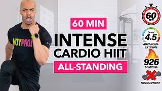 60 Min Intense Cardio Hiit Workout Burn 900 Calories All Standing No Equipment No Repeat