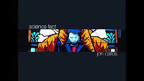 Jon Cates "Science Fact"