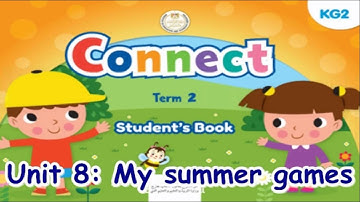 Unit 8 Connect KG2 Term 2   AUDIO & VIDEO