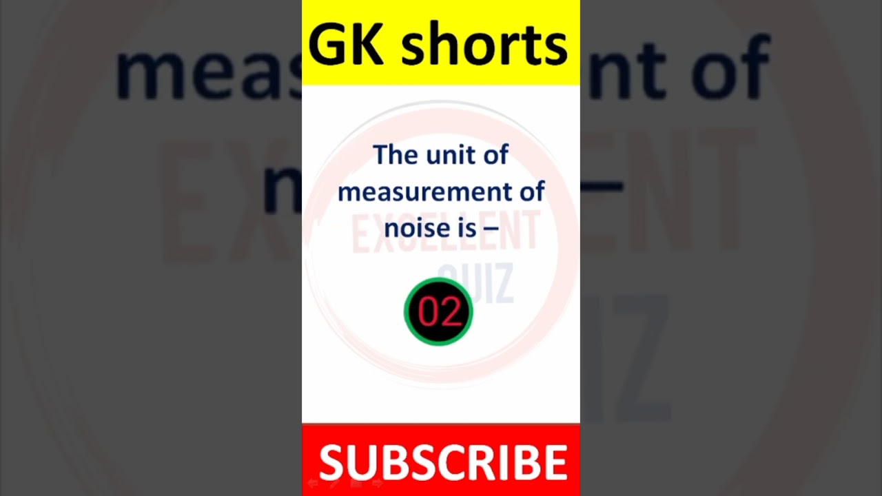 The unit of measurement of noise is || Excellent Quiz