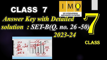 Answer Key of Class 7 IMO 2023-24 | SET B | Part 2  Q.no. 26 to 50 Detailed solution | Class 7 IMO