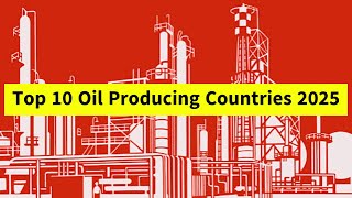 Top 10 Oil Producing Countries in 2025 🌍 | Who Rules the World with Oil? 🛢️💰