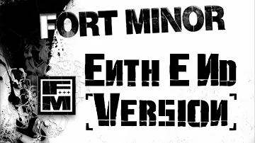 Fort Minor - Enth E Nd (Linkin Park)