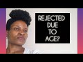 Motivation for someone who has been rejected because of age
