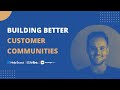 4 ways to build a customer community | Customer Success Tips