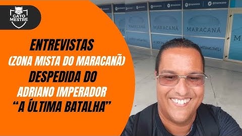 ENTREVISTAS (ZONA MISTA DO MARACANÃ) - DESPEDIDA DO ADRIANO IMPERADOR “A ÚLTIMA BATALHA”