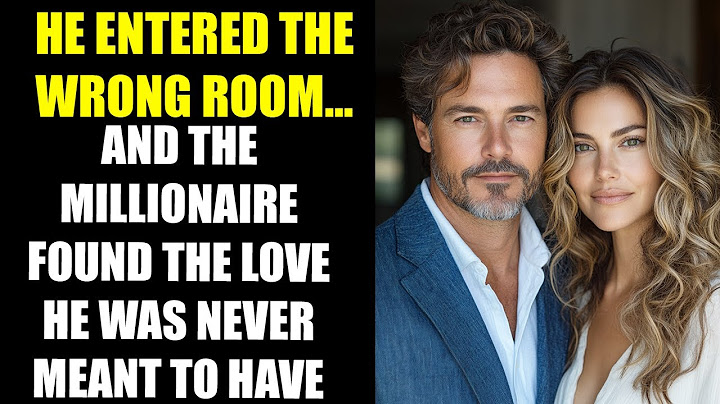 He Entered the Wrong Room... And the MILLIONAIRE Found the Love He Was Never Meant to Have