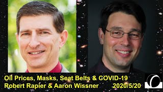 Oil Prices, Masks, Seat Belts & COVID-19  | 20200520 Robert Rapier & Aaron Wissner, Local Future