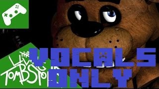 [Five Nights at Freddy's 1 Song] Vocals Only with Video