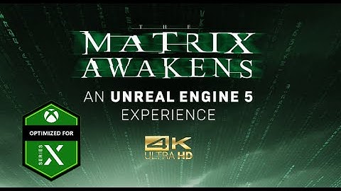 The Matrix Awakens  - An Unreal Engine 5 Experience - Xbox Series X (4K)