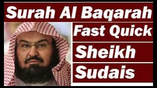 Surah Al Baqara Fast Sheikh Sudais