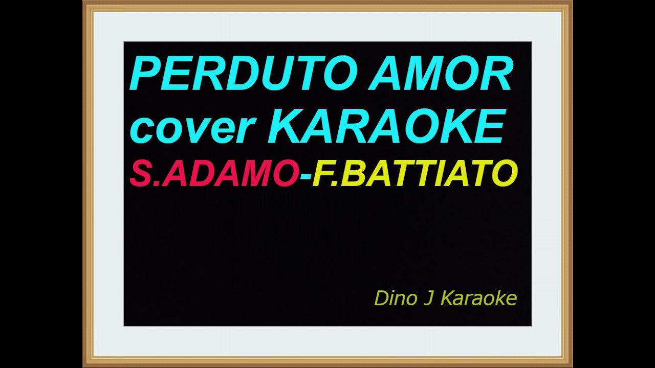 PERDUTO AMOR-cover karaoke fair use-S.ADAMO-F.BATTIATO