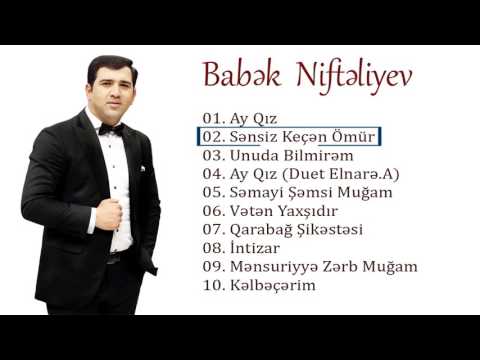 Babək Niftəliyev - Sənsiz Keçən Ömür