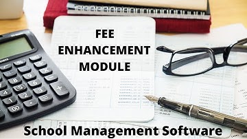 School Fee Enhancement | School Management Software | How to Enhance School Fee in Software
