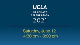 UCLA 2021 Graduate Celebration at Drake Stadium, Saturday, June 12, 4:30 pm - 8:00 pm