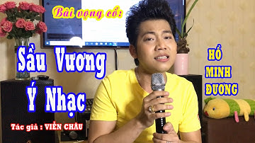 SẦU VƯƠNG Ý NHẠC - HỒ MINH ĐƯƠNG. T|g Viễn Châu.
