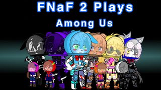 [FNaF] The Toys + Shadows Play Among Us || Inspired by @imnotreal2941 ||